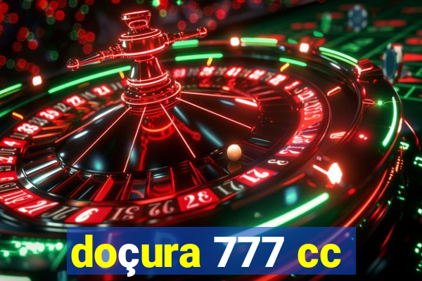 doçura 777 cc